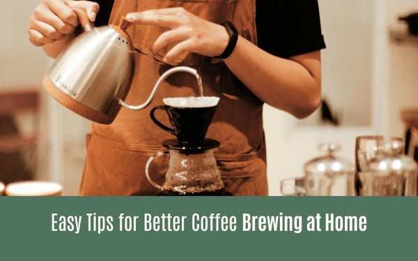 Easy Tips for Better Coffee Brewing at Home