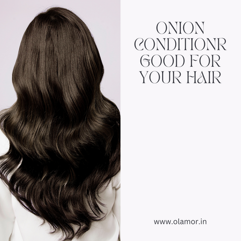 Is Onion conditioner good for your hair?