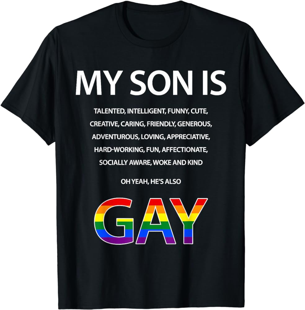 Supportive Parenting: My Son Is Gay Shirt Collection