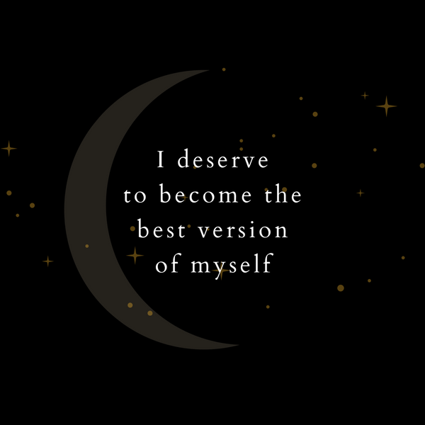 I deserve to become the best version of myself quote