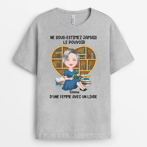 idée cadeau anniversaire meilleure amie T-shirt Ne Sous-Estimez Jamais Le Pouvoir D'Une Femme Avec Un Livre