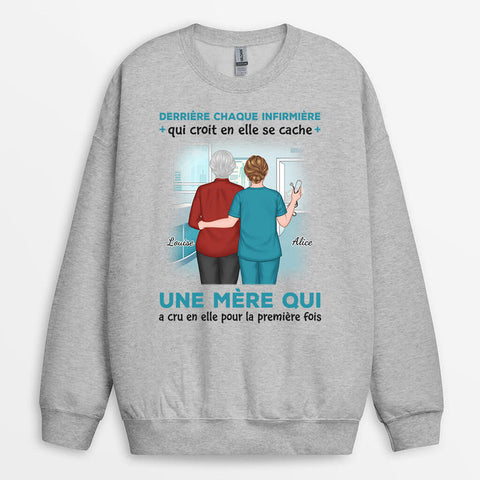 Idée cadeau remerciement Sweatshirt Derrière Chaque Infirmier/Infirmière Est Une Mère Qui Croit En Lui/Elle Personnalisé