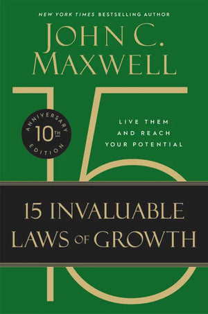 15 INVALUABLE LAWS OF GROWTH 10TH ANNIV ED - JOHN MAXWELL - Morning Star Christian Bookstores