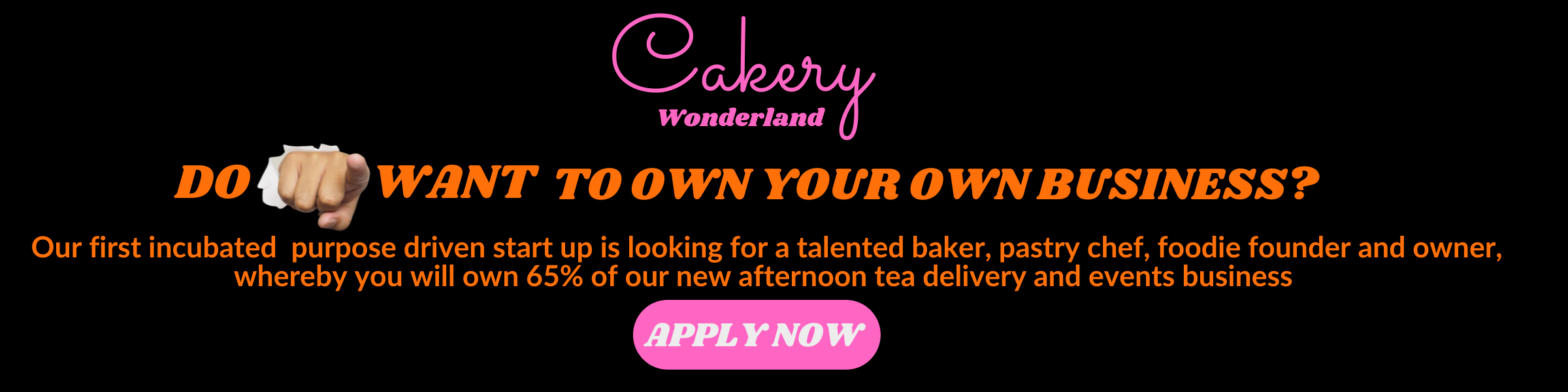 apply to become the founder of cakery wonderland 