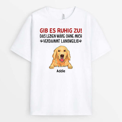Liebevolle Kleine Geschenke Für Hundeliebhaber Personalisiertes Ohne Mich Langweilig T-Shirt[product]