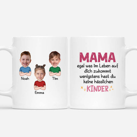 Personalisierte Mama Wenigstens Hast Du Keine Hässlichen Kinder Tasse geburtstag mama[product]