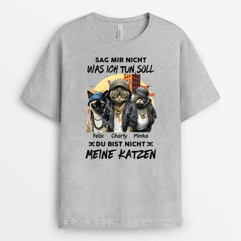 Personalisiertes Sag Mir Nicht Was Ich Tun Soll Du Bist Nicht Meine Katze T-Shirt lustig tshirt 40. Geburtstag für Männer[product]