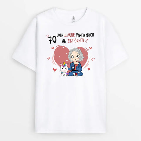 Personalisiertes Und Glaube Immer Noch An Einhörner T-Shirt Geschenke zum 70 Geburtstag für oma[product]