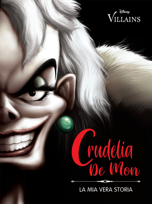 Crudelia De Mon La mia vera storia - Disney Villains, Walt Disney