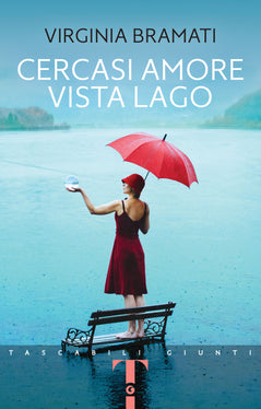 Cercasi amore vista lago Virginia Bramati Giunti Editore