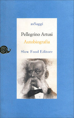 La Scienza in cucina e l'Arte di mangiar bene, Pellegrino Artusi