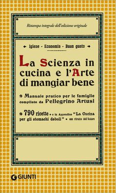 La scienza in cucina e l'arte di mangiar bene, Pellegrino Artusi