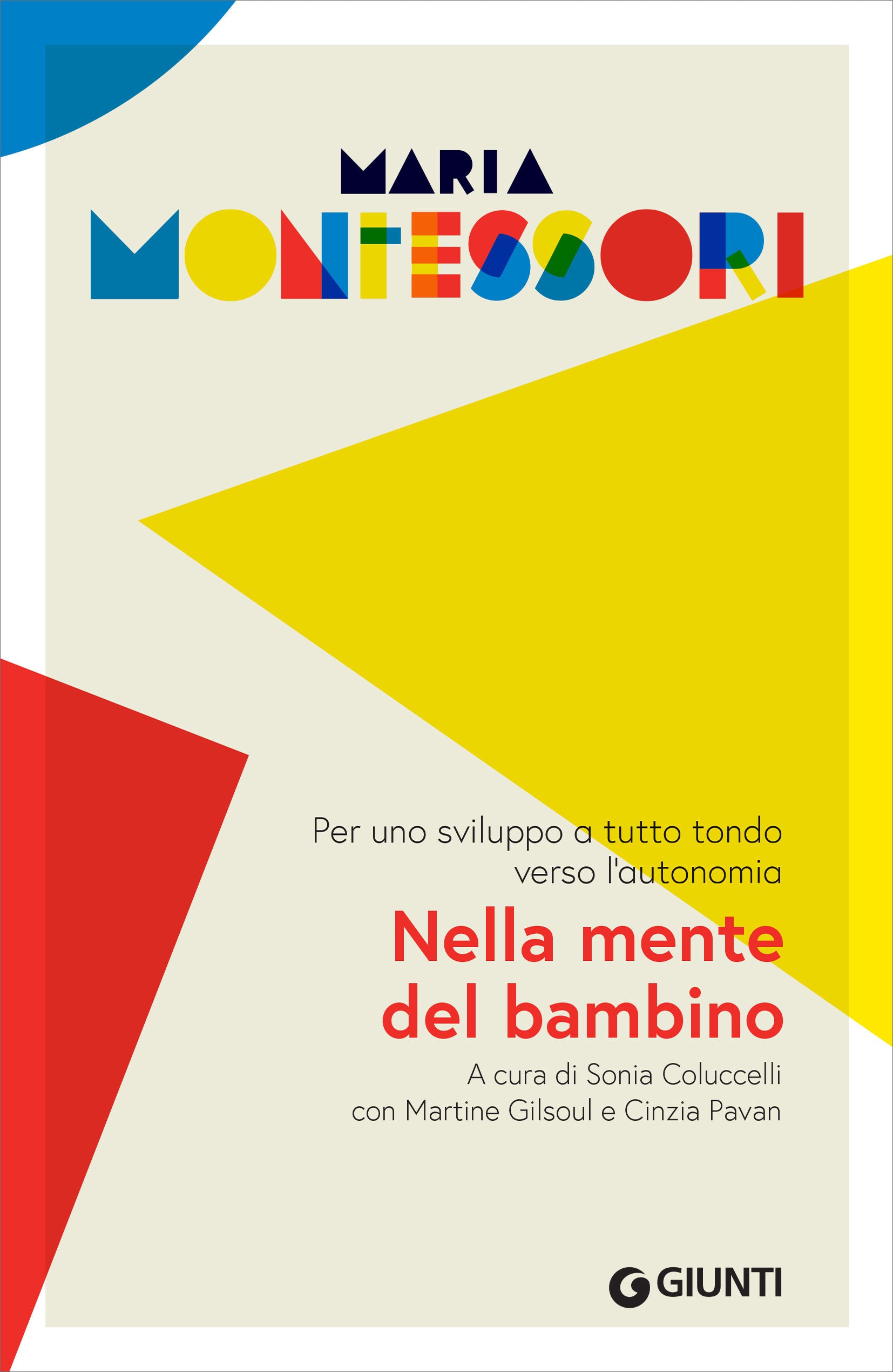 Il Metodo Montessori da 3 a 6 anni: Per crescere tuo figlio da 3 a 6 anni e  aiutarlo a esprimere il suo potenziale by Sonia Colucelli, Silvia  Pietrantonio, Silvia Sapori Tirelli