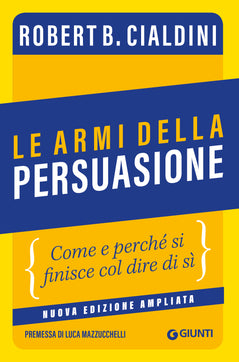 Le armi della persuasione, Robert B. Cialdini