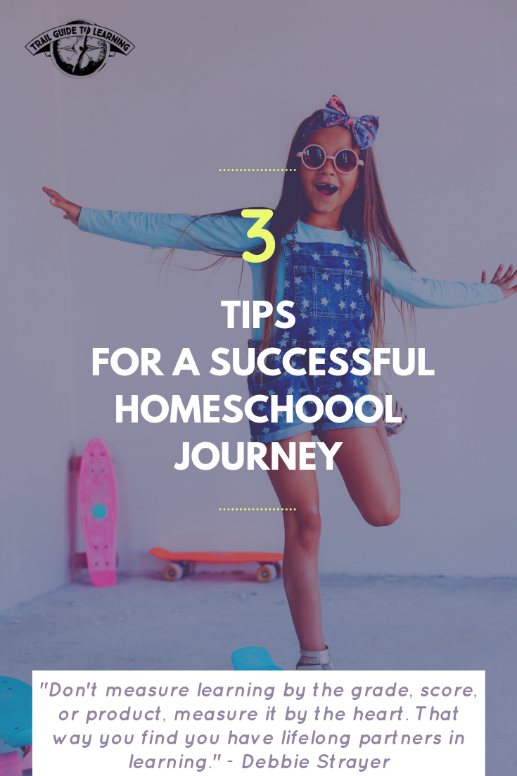 3 Tips for a Successful Homeschool Journey | Inspired by Debbie Strayer | Trail Guide to Learning