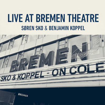 Ham selv beslutte Express Søren Sko & Benjamin Koppel, Live at Bremen Theatre (CD) – Cowbell music