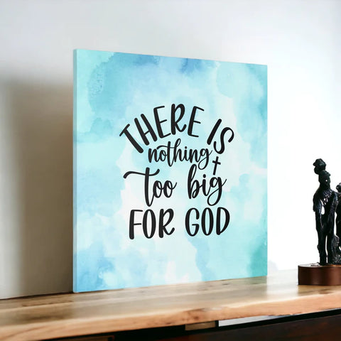 "Nothing Too Big for God" - Christian Canvas Wall Art