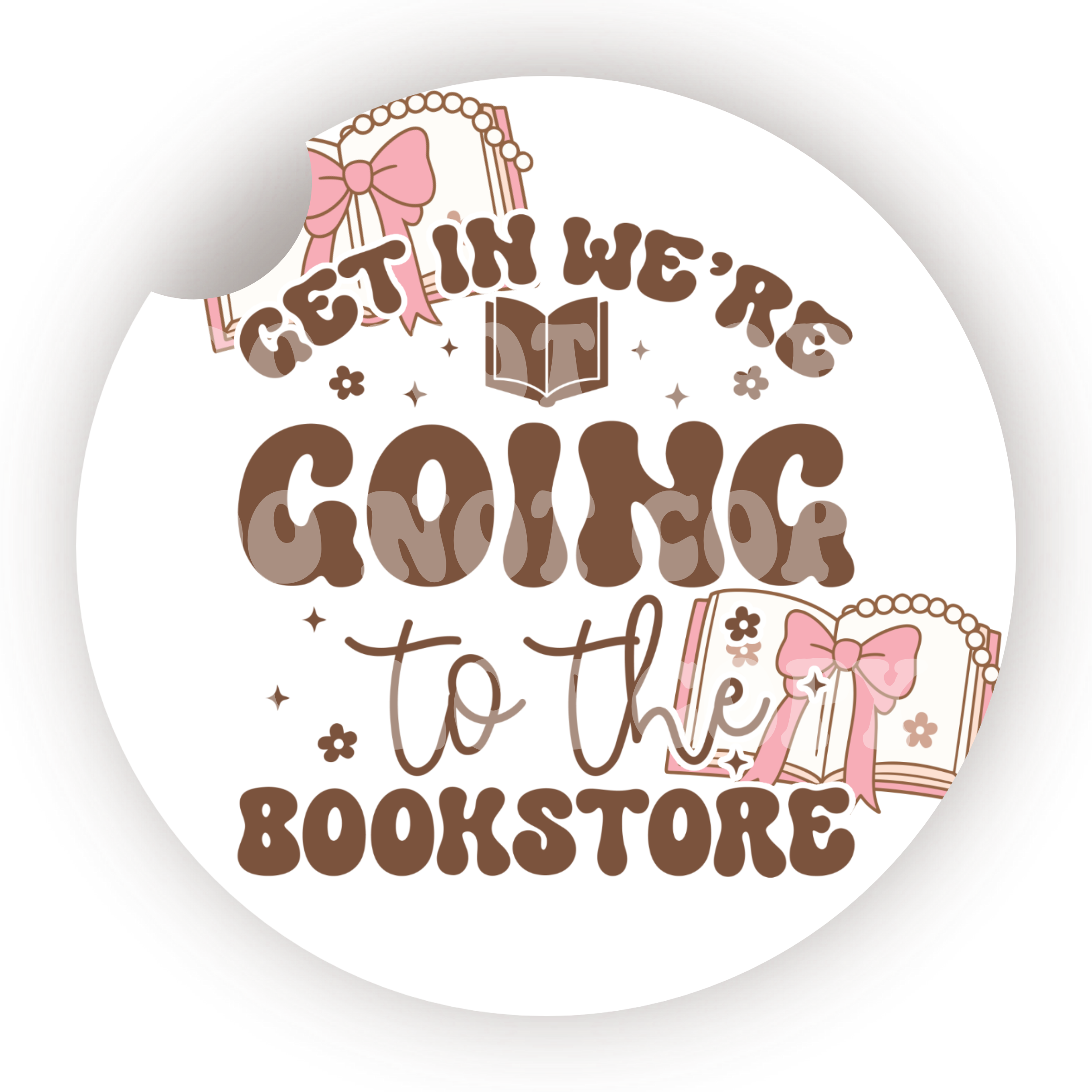 Get In We’re Going To The Bookstore Car Coaster Sublimation Transfer (Set of 2)