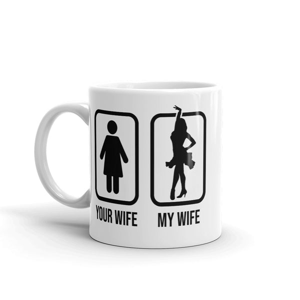 Your Wife, My Wife Mug