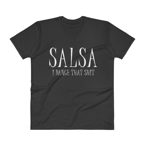 Salsa I Dance That Shit - Men's V-Neck T-Shirt