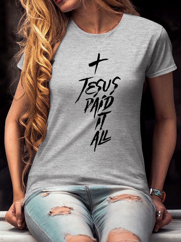 Jesus Paid It All T-Shirt-Cuscool-Cross,Jesus,Women