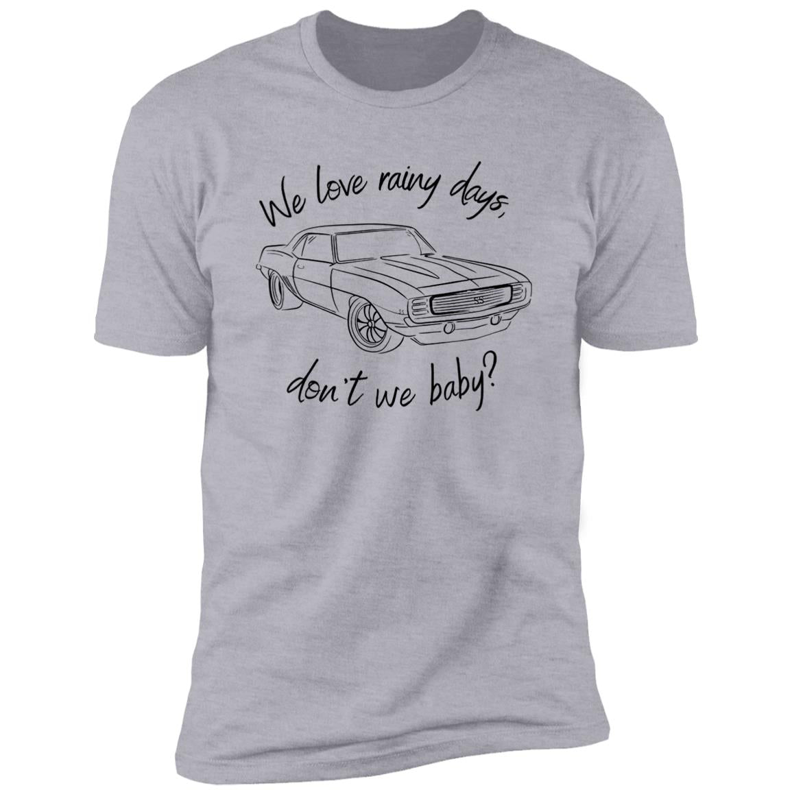 We love rainy days, don't we baby? Premium Short Sleeve T-Shirt