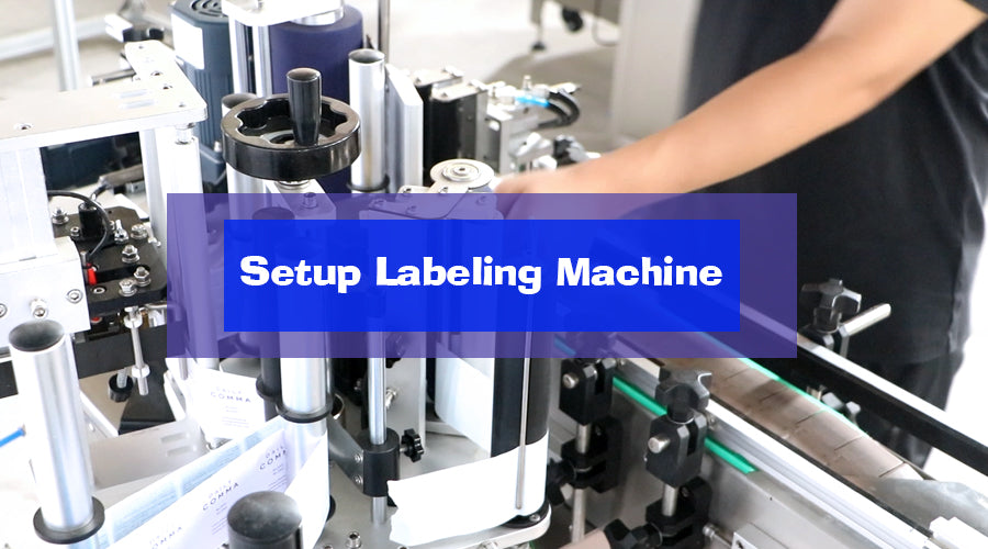How do you set up your labeling machine
