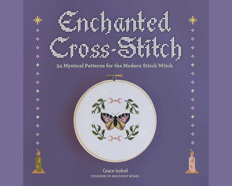 Physical Book "Enchanted Cross-Stitch - 34 Mystical Patterns for the Modern Stitch Witch" by Grace Isobel