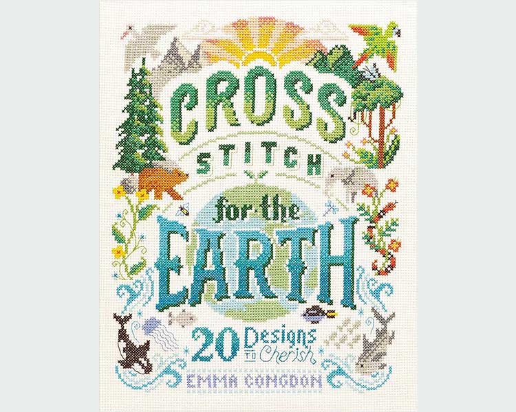 Physical Book "Cross Stitch for the Earth - 20 Designs to Cherish" by Emma Congdon