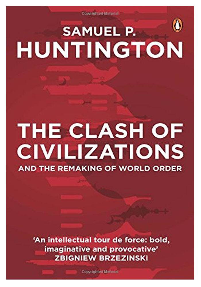 Сэмюэл филлипс хантингтон книги. Samuel Huntington the Clash of Civilizations. Clash of Civilizations Huntington. The Clash of Civilizations and the Remaking of World order. Samuel p. Huntington the Clash of Civilizations.