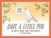 Picture of Have a Little Pun: 16 Notecards and Envelopes