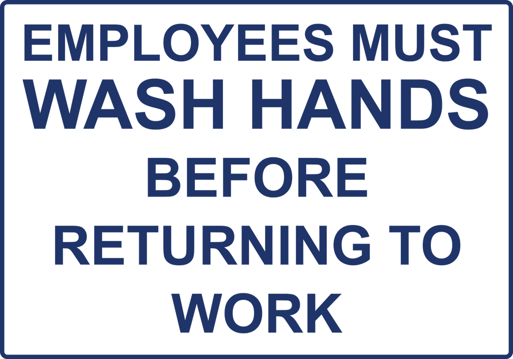 Employees Must Wash Hands – Sign Wise