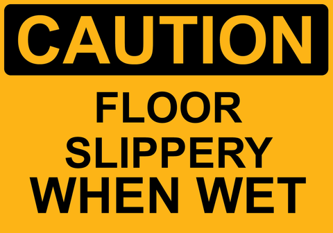 Caution Floor Slippery When Wet – Sign Wise