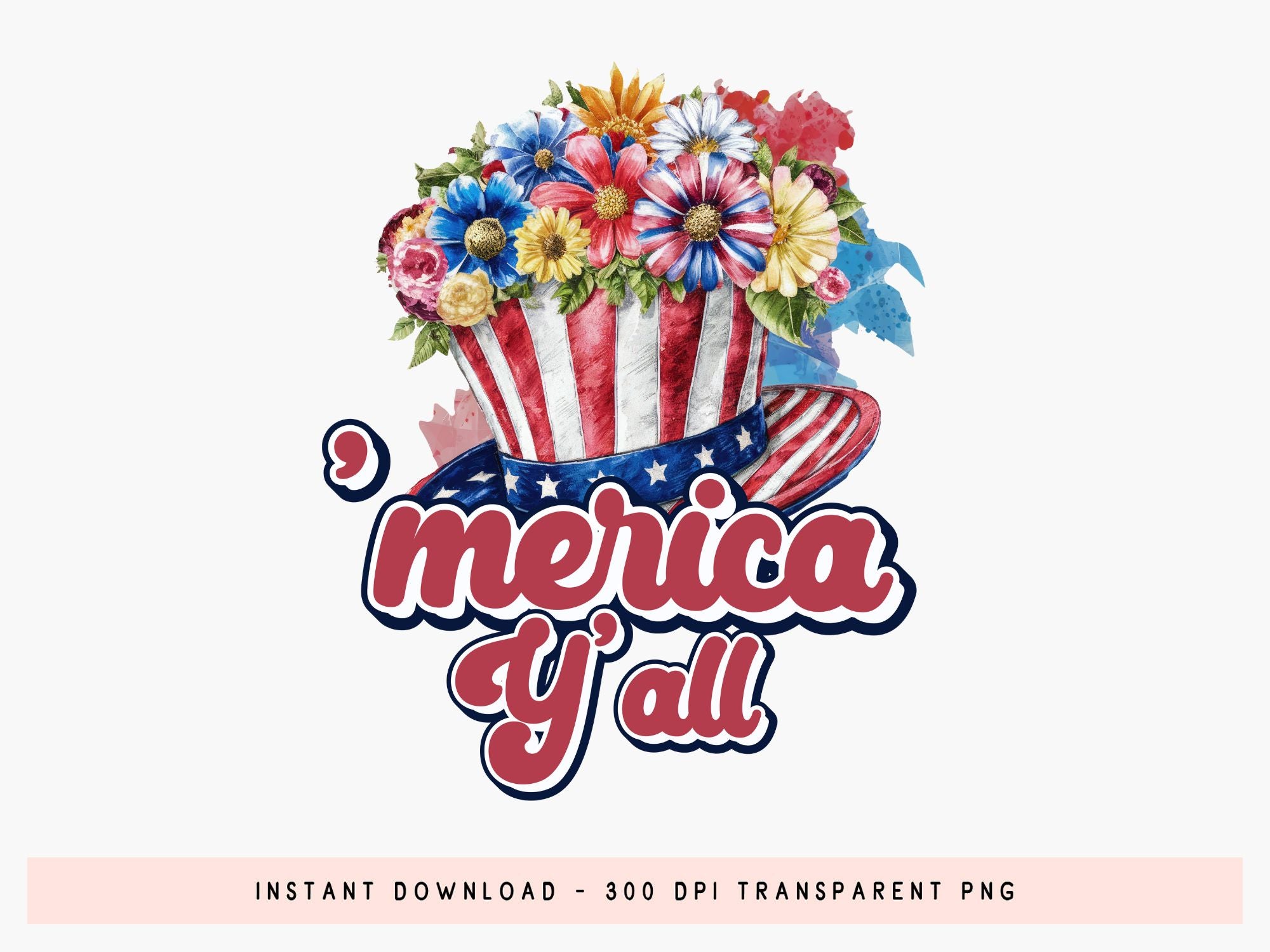 Merica Y'all, Happy 4th of July Sublimation
