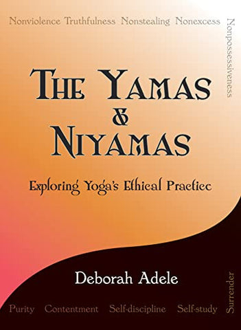 Explore the Top Yoga Books for Women on Amazon, The Yamas & Niyamas Exploring Yoga's Ethical Practice by Deborah Adele. Article byredbaysand womens activewear - seamless squat proof workout leggings, gym-tights, fi