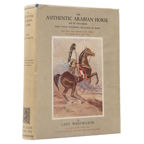 Lady Wentworth | The Authentic Arabian Horse | Shapero Rare Books