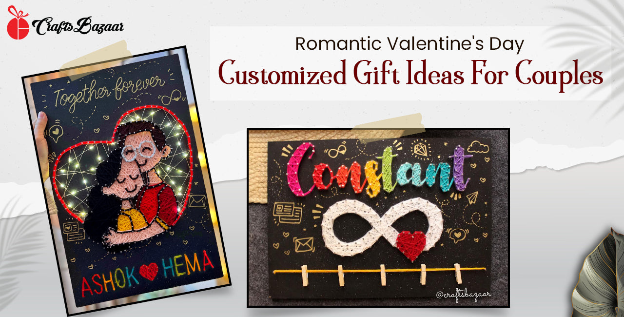 Romantic Valentine's Day Customized Gift Ideas For Couples – Craftsbazaar