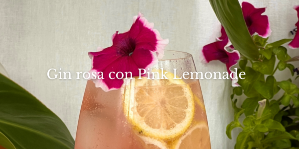 Gin rosa con Pink Lemonade
