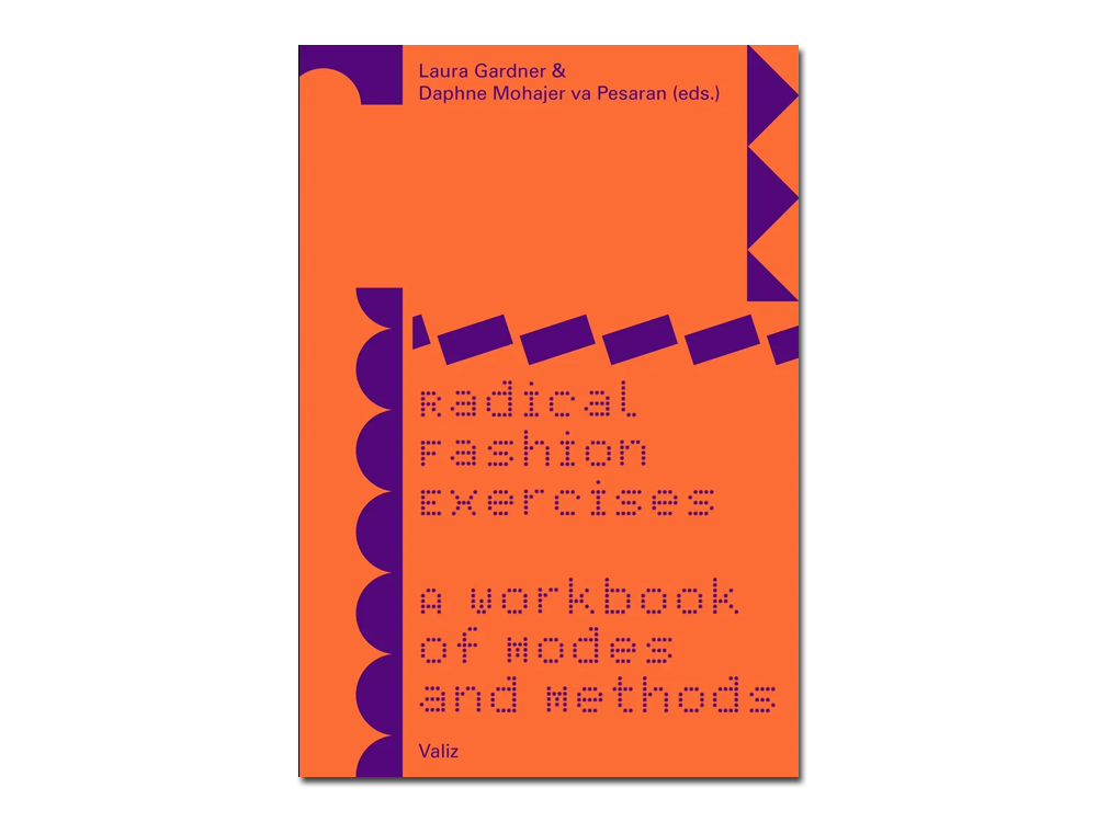 Radical Fashion Exercises: A Workbook of Modes and Methods