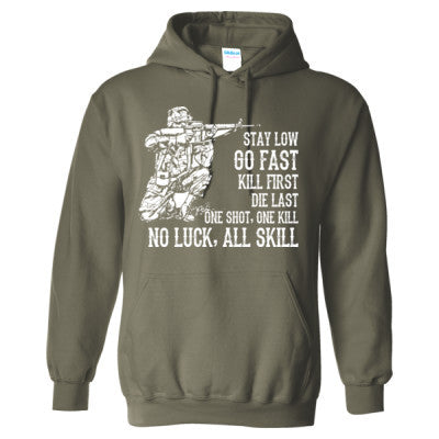 Stay Low Go Fast Kill First Die Last Ine Shot One Kill No Luck All Ski Custom Printed Tshirts Hoodies