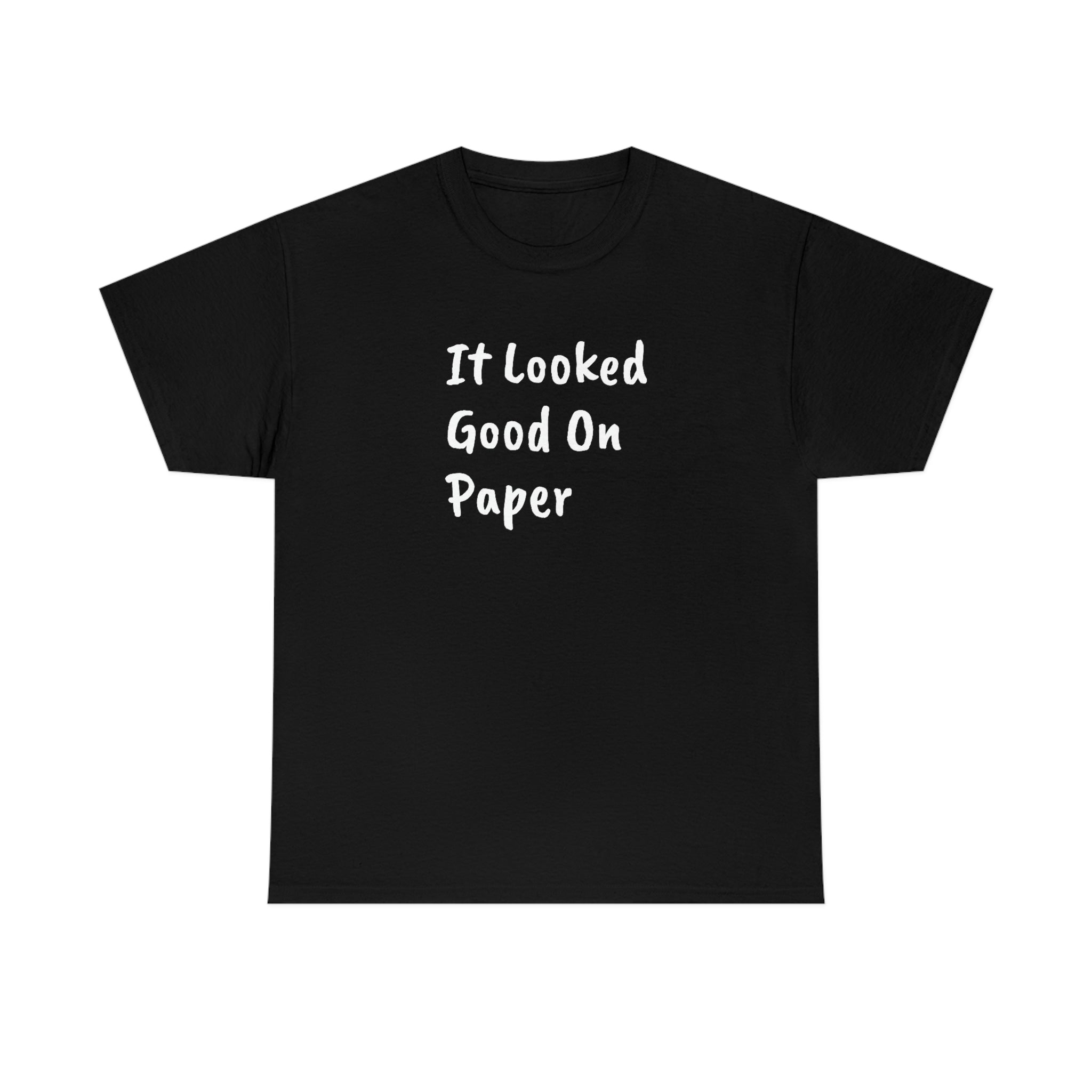 It Looked Good On Paper