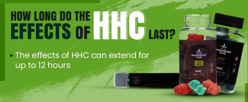 how long do the effects of hhc last