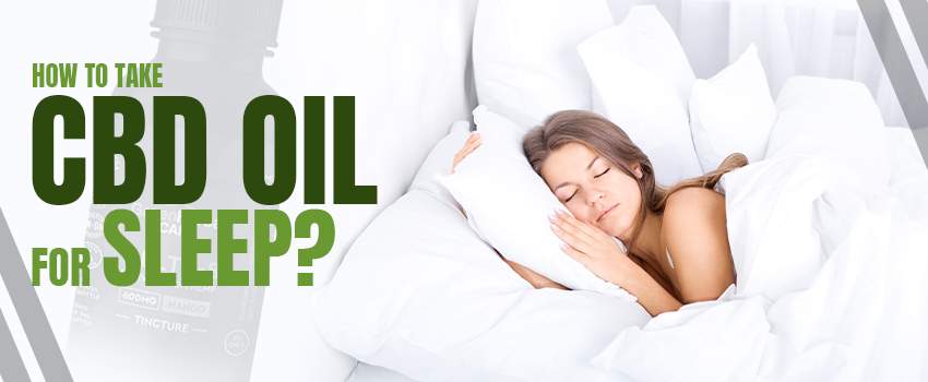 how to take cbd oil for sleep