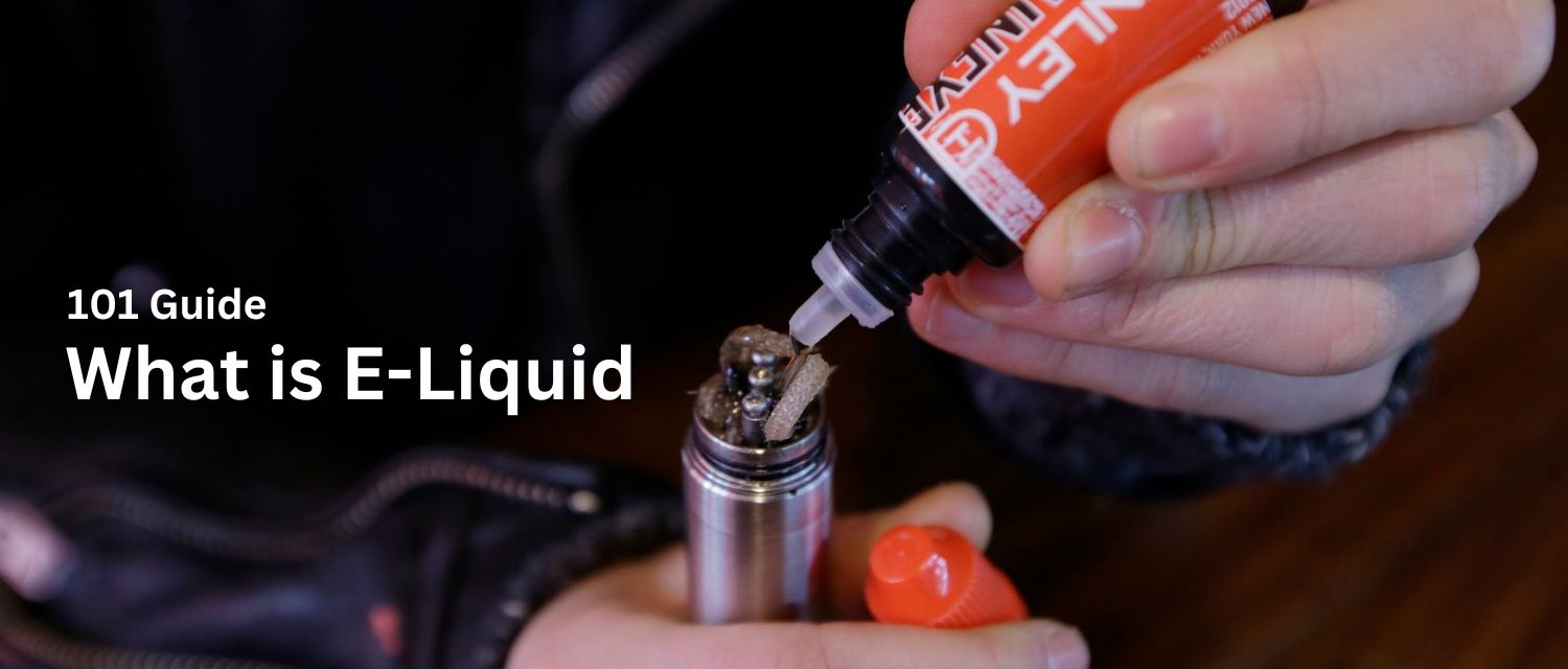 101 Guide What is E-Liquid