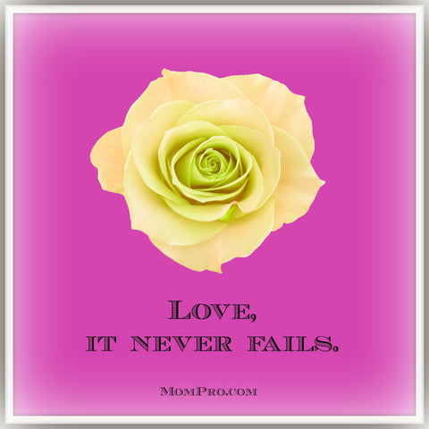 Love, It Never Fails. - Image Created By: Jennie Louwes