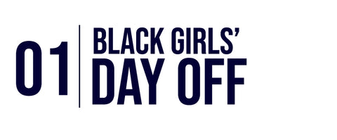 Black Girls' Day Off