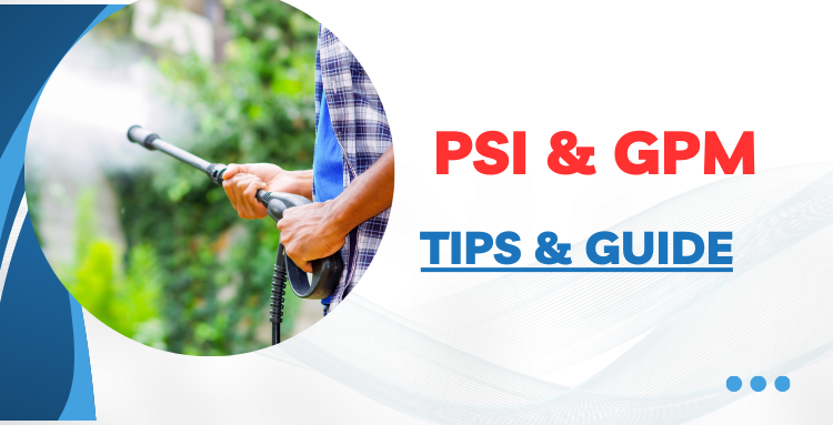 PSI and GPM Tips Guide