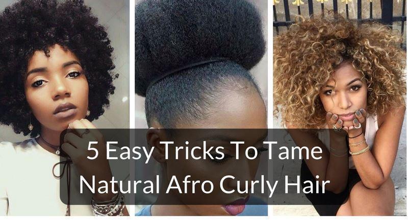 5 Easy Tricks To Tame Natural Afro Curly Hair Grass Fields