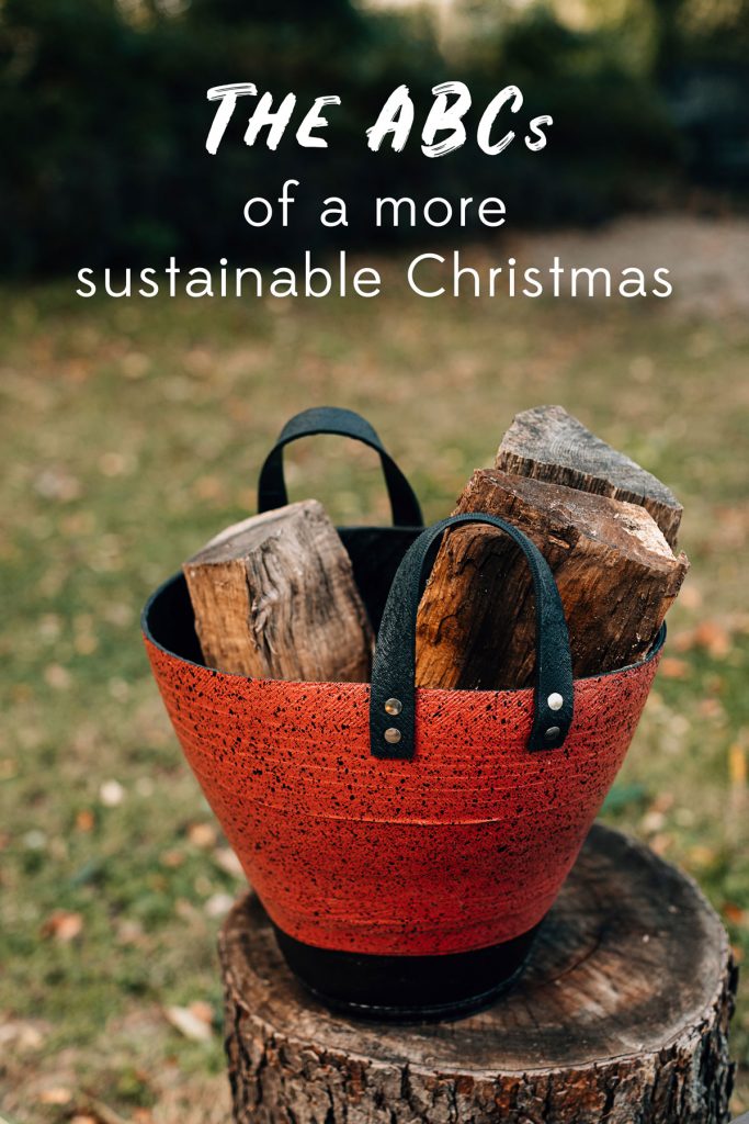 The ABCs of am ore sustainable Christmas | 26 ways to cut out waste and stress this holiday season. 