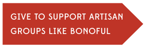 Give to Support Artisan Groups Like Bonoful